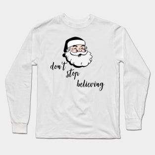 Don't Stop Believing Long Sleeve T-Shirt